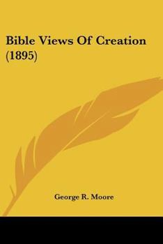 Paperback Bible Views Of Creation (1895) Book