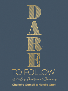 Hardcover Dare to Follow: A 100-Day Devotional Journey Book
