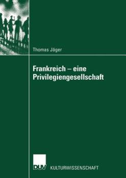 Paperback Frankreich -- Eine Privilegiengesellschaft [German] Book