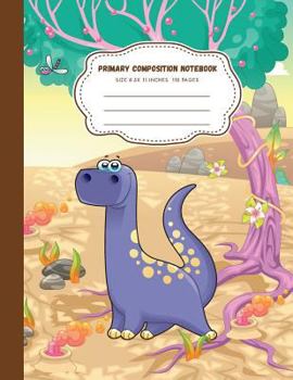 Paperback Primary Composition Notebook: Journal Writing Cute Dinosaurs Notebook K-2 Kindergarten Handwriting for Kids Early Childhood Education School Teacher Book