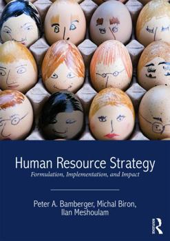 Paperback Human Resource Strategy: Formulation, Implementation, and Impact Book