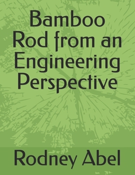 Paperback Bamboo Rod from an Engineering Perspective Book