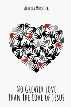 Paperback No Greater Love: Than The Love Of Jesus Book