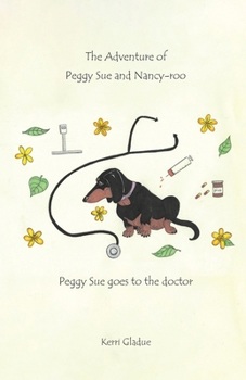 The Adventures of Peggy Sue and Nancy-Roo!,: Peggy-Sue Goes To The Doctor