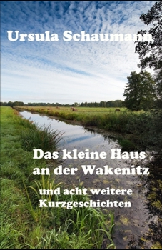Paperback Das kleine Haus an der Wakenitz: und acht weitere Kurzgeschichten [German] Book