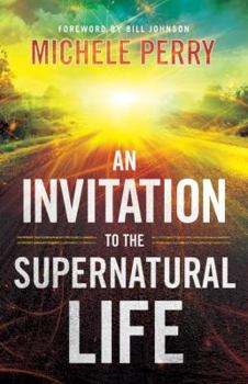 Paperback An Invitation to the Supernatural Life Book