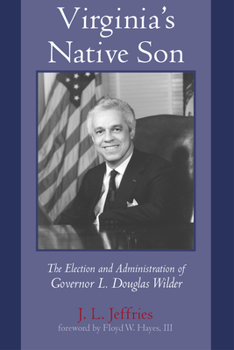 Paperback Virginia's Native Son: The Election and Administration of Governor L. Douglas Wilder Book