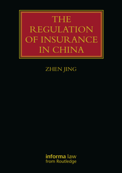 Hardcover The Regulation of Insurance in China Book