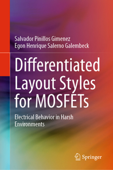 Hardcover Differentiated Layout Styles for Mosfets: Electrical Behavior in Harsh Environments Book