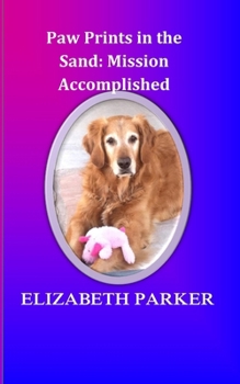 Paperback Paw Prints in the Sand: Mission Accomplished Book