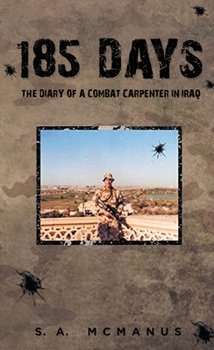 Paperback 185 Days: The Diary of a Combat Carpenter in Iraq Book