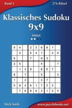 Paperback Klassisches Sudoku 9x9 - Mittel - Band 3 - 276 Rätsel [German] Book