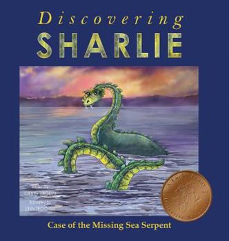 Hardcover Discovering Sharlie - Case of the Missing Sea Serpent Book