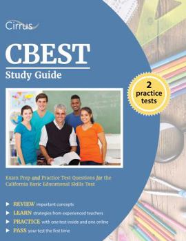 Paperback CBEST Test Preparation 2018-2019: CBEST Exam Prep and Practice Test Questions With Explanations for the California Basic Educational Skills Test Book