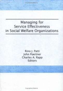 Hardcover Managing for Service Effectiveness in Social Welfare Organizations Book
