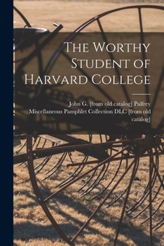 Paperback The Worthy Student of Harvard College Book