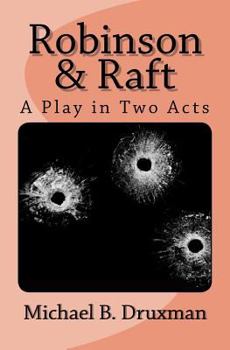Paperback Robinson & Raft: A Play in Two Acts Book