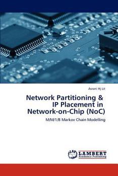 Paperback Network Partitioning & IP Placement in Network-on-Chip (NoC) Book