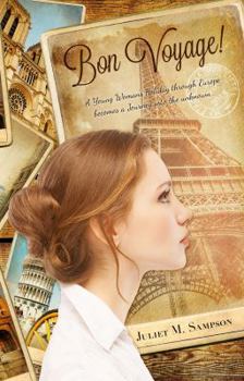 Paperback Bon Voyage!: A Young Woman's Holiday Through Europe Becomes a Journey Into the Unknown Book