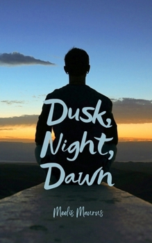 Paperback Dusk, Night, Dawn Book