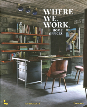 Hardcover Where We Work: Home Offices Book