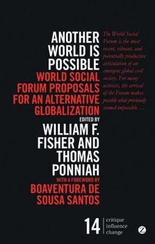 Paperback Another World is Possible: Popular Alternatives to Globalization at the World Social Forum Book