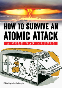 Paperback How to Survive an Atomic Attack Book