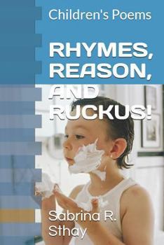 Paperback Rhymes, Reason, and Ruckus!: Children's Poems Book