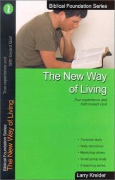 Paperback The New Way of Living: True Repentance and Faith Toward God Book