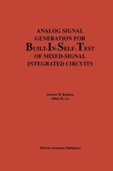 Hardcover Analog Signal Generation for Built-In-Self-Test of Mixed-Signal Integrated Circuits Book