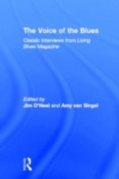 The Voice of the Blues: Classic Interviews from Living Blues Magazine