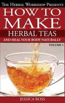 Paperback How to make herbal teas and heal your body naturally Book