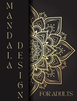 Paperback Mandala Design for Adults: Mandala Design: Coloring Book for Adults Book