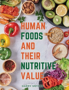 Paperback Human Foods and Their Nutritive Value Book