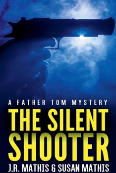The Silent Shooter - Book #6 of the Father Tom