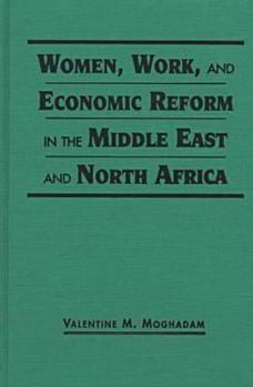 Hardcover Women, Work, and Economic Reform in the Middle East and North Africa Book