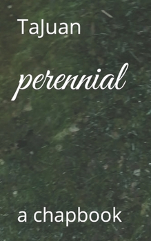 Paperback perennial: a chapbook Book