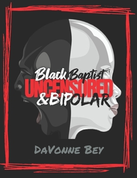 Paperback Black, Baptist & Bipolar (Uncensored) Book
