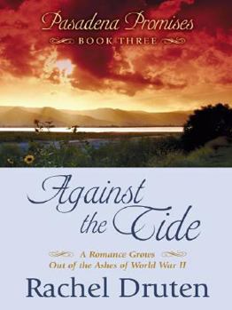 Against the Tide (Pasadena Promises Series #4) - Book #3 of the Pasadena Promises