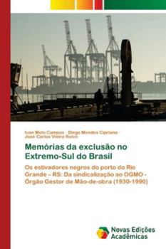 Paperback Memórias da exclusão no Extremo-Sul do Brasil [Portuguese] Book