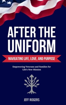 After the Uniform: Navigating Life, Love, and Purpose
