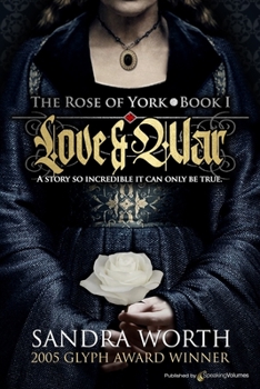 The Rose of York: Love and War - Book #1 of the Rose of York Trilogy