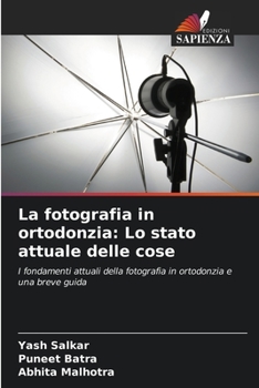 Paperback La fotografia in ortodonzia: Lo stato attuale delle cose [Italian] Book