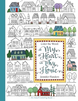 Paperback Color the Word: My Heart, Thy Home Book