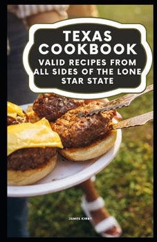 Paperback Texas Cookbook: Valid Recipes from All Sides of the Lone Star State Book