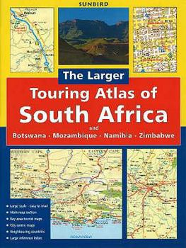 Paperback Larger Touring Atlas of South Africa: And Botswana Mozambique, Namibia and Zimbabwe Book