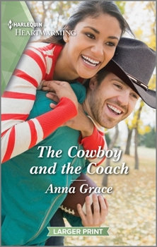 Mass Market Paperback The Cowboy and the Coach: A Clean and Uplifting Romance [Large Print] Book