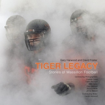 Hardcover Tiger Legacy: Stories of Massillon Football Book