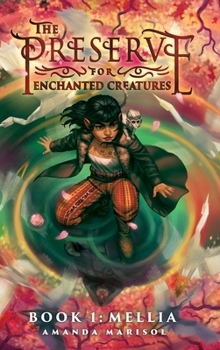 Hardcover The Preserve for Enchanted Creatures Book
