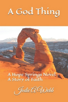 Paperback A God Thing: A Hope Springs Novel - A Story of Faith Book